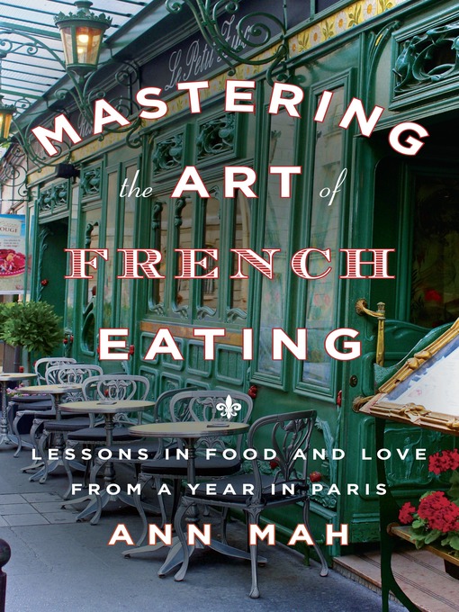 Title details for Mastering the Art of French Eating by Ann Mah - Available